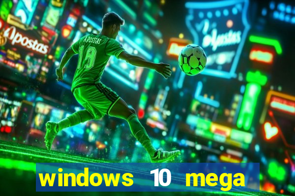 windows 10 mega lite torrent